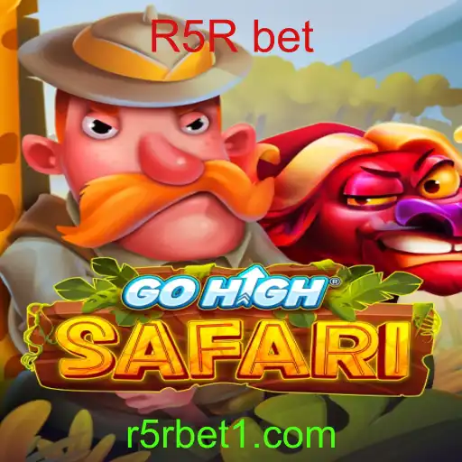 Descubra o Empolgante Mundo do GoHighSafari e a Estratégia R5R Bet